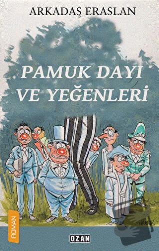 Pamuk Dayı ve Yeğenleri - Arkadaş Eraslan - Ozan Yayıncılık - Fiyatı -