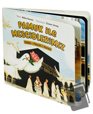 Pamuk İle Mescidlerimiz Mekke – Mescid-i Haram (0-6 Yaş) - Rabia Karza