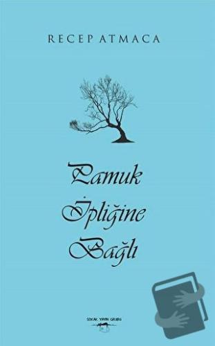 Pamuk İpliğine Bağlı - Recep Atmaca - Sokak Kitapları Yayınları - Fiya