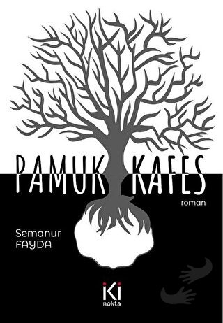 Pamuk Kafes - Semanur Fayda - İki Nokta Kitabevi - Fiyatı - Yorumları 