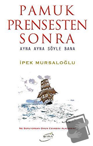 Pamuk Prensesten Sonra - İpek Mursaloğlu - Şira Yayınları - Fiyatı - Y