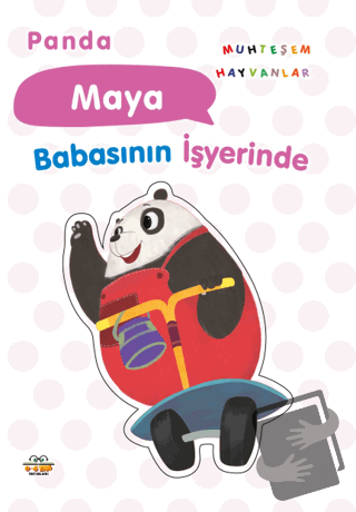 Panda Maya Babasının İşyerinde - Kolektif - 0-6 Yaş Yayınları - Fiyatı