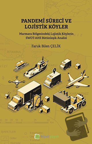 Pandemi Süreci ve Lojistik Köyler - Faruk Bilen Çelik - Hiperlink Yayı