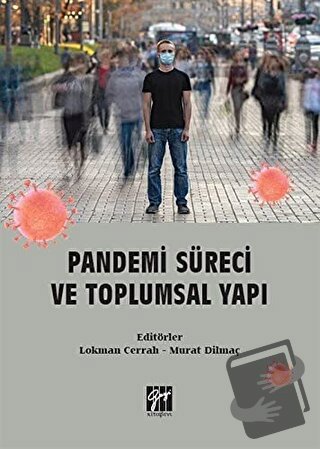 Pandemi Süreci ve Toplumsal Yapı - Lokman Cerrah - Gazi Kitabevi - Fiy