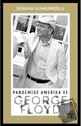 Pandemide Amerika ve George Floyd - Gürkan Kumbaroğlu - Kozmostar Yayı