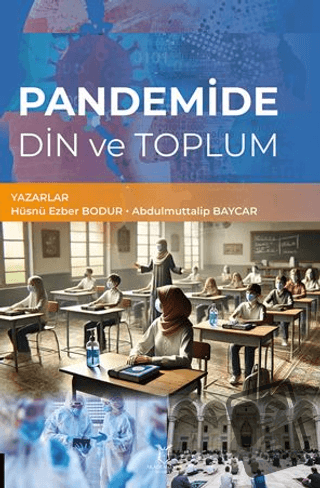 Pandemide Din ve Toplum - Hüsnü Ezber Bodur - Akademisyen Kitabevi - F