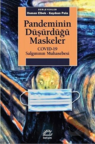 Pandeminin Düşürdüğü Maskeler - Kayıhan Pala - İletişim Yayınevi - Fiy