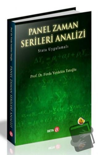 Panel Zaman Serileri Analizi - Ferda Yerdelen Tatoğlu - Beta Yayınevi 