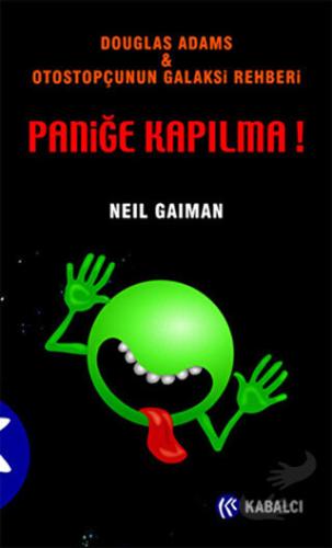 Paniğe Kapılma! - Neil Gaiman - Kabalcı Yayınevi - Fiyatı - Yorumları 