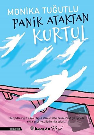 Panik Ataktan Kurtul - Monika Tuğutlu - İnkılap Kitabevi - Fiyatı - Yo