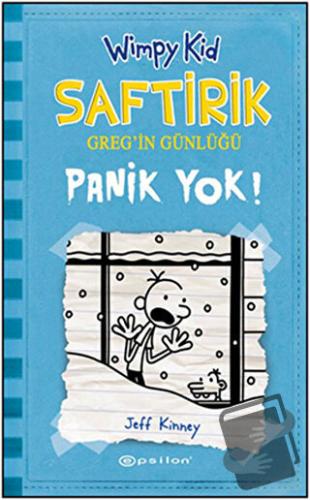 Panik Yok! - Saftirik Greg’in Günlüğü 6 (Ciltli) - Jeff Kinney - Epsil