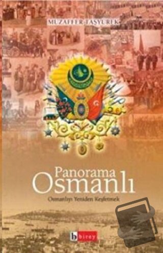 Panorama Osmanlı - Muzaffer Taşyürek - Birey Yayıncılık - Fiyatı - Yor