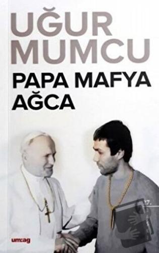 Papa Mafya Ağca - Uğur Mumcu - um:ag Yayınları - Fiyatı - Yorumları - 