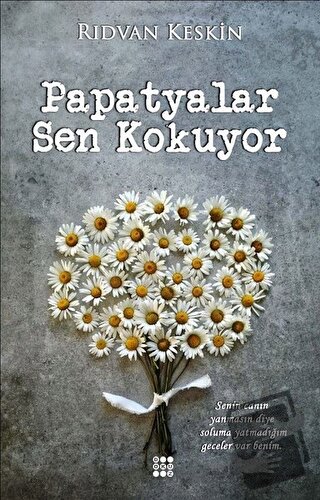 Papatyalar Sen Kokuyor - Rıdvan Keskin - Dokuz Yayınları - Fiyatı - Yo