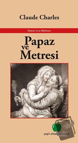 Papaz ve Metresi - Claude Charles - Yeşil Elma Yayıncılık - Fiyatı - Y