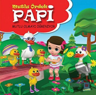 Papi Mutlu Olmayı Öğreniyor - Mutlu Ördek - Yücel Kaya - Tedev Yayınla