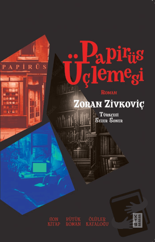 Papirüs Üçlemesi - Zoran Zivkoviç - Ketebe Yayınları - Fiyatı - Yoruml