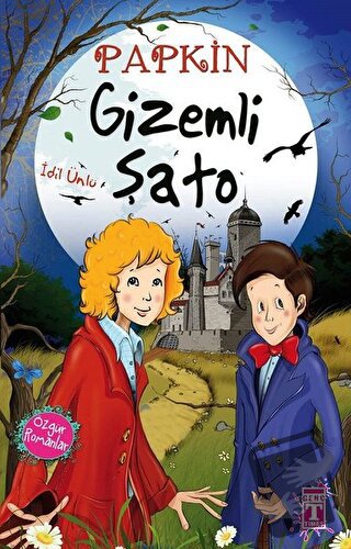 Papkin Gizemli Şato (Ciltli) - İdil Ünlü - Genç Timaş - Fiyatı - Yorum