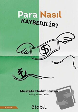 Para Nasıl Kaybedilir? - Mustafa Nedim Kutan - Stabil Kitap - Fiyatı -