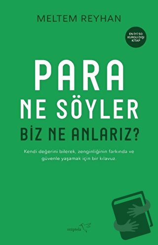 Para Ne Söyler Biz Ne Anlarız? - Meltem Reyhan - Müptela Yayınları - F