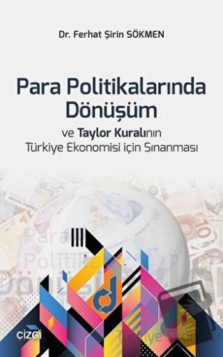 Para Politikalarında Dönüşüm ve Taylor Kuralının Türkiye Ekonomisi İçi