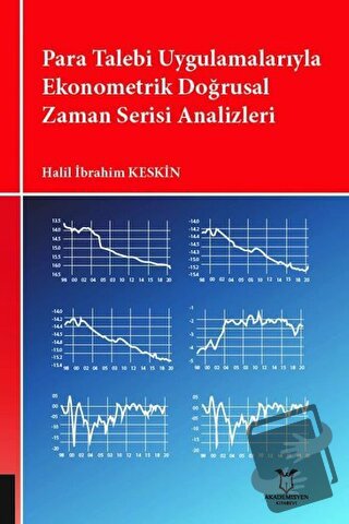 Para Talebi Uygulamalarıyla Ekonometrik Doğrusal Zaman Serisi Analizle