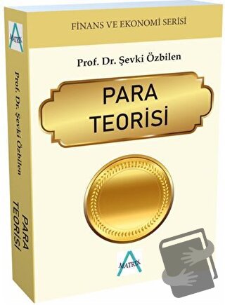 Para Teorisi - Şevki Özbilen - Matrix Akademi - Fiyatı - Yorumları - S