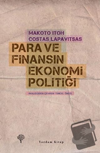 Para ve Finansın Ekonomi Politiği - Costas Lapavitsas - Yordam Kitap -