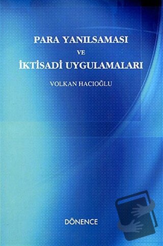 Para Yanılsaması ve İktisadi Uygulamaları - Volkan Hacıoğlu - Dönence 