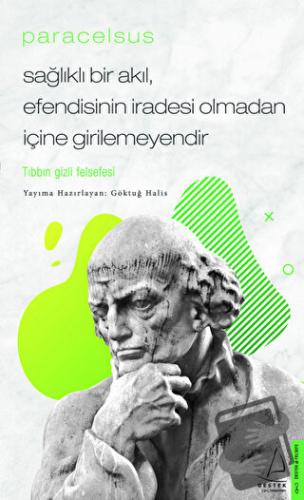 Paracelsus - Sağlıklı Bir Akıl, Efendisinin İradesi Olmadan İçine Giri