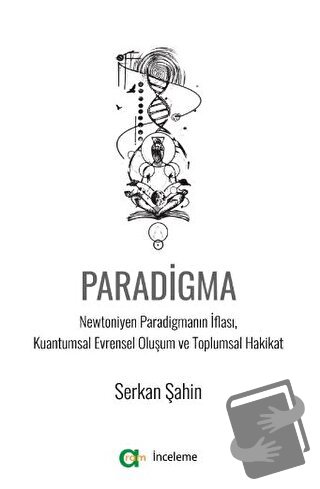 Paradigma - Newtoniyen Paradigmanın İflası, Kuantumsal Evrensel Oluşum