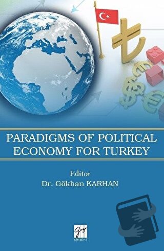 Paradigms of Political Economy For Turkey - Gökhan Karhan - Gazi Kitab