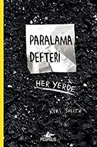 Paralama Defteri Her Yerde - Keri Smith - Pegasus Yayınları - Fiyatı -