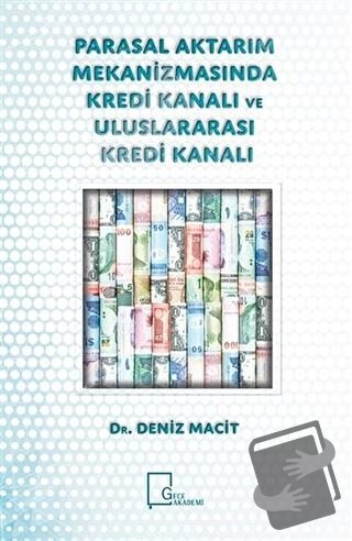 Parasal Aktarım Mekanizmasında Kredi Kanalı ve Uluslararası Kredi Kana