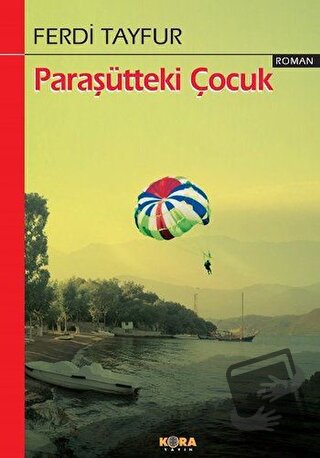 Paraşütteki Çocuk - Ferdi Tayfur - Kora Yayın - Fiyatı - Yorumları - S