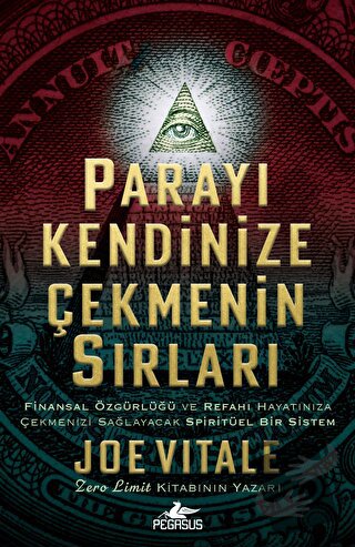 Parayı Kendinize Çekmenizin Sırları - Joe Vitale - Pegasus Yayınları -