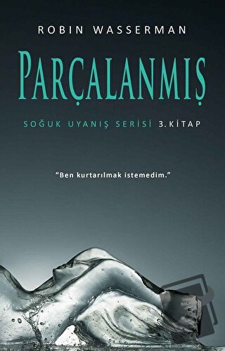 Parçalanmış - Soğuk Uyanış Serisi 3. Kitap - Robin Wasserman - Martı Y