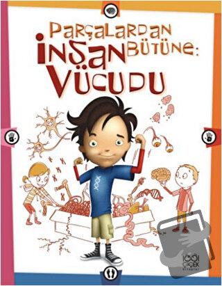 Parçalardan Bütüne: İnsan Vücudu - Scott Forbes - 1001 Çiçek Kitaplar 