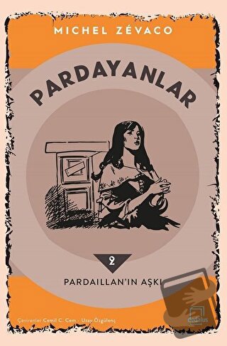 Pardayanlar 2 - Pardaillan’ın Aşkı - Michel Zevaco - Dedalus Kitap - F