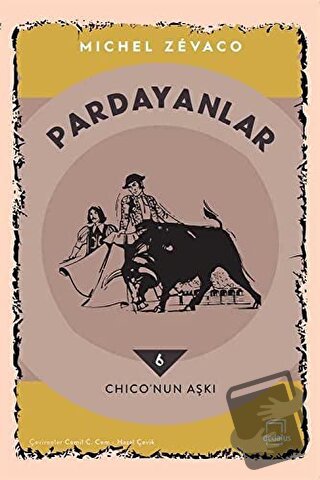 Pardayanlar 6 - Chico’nun Aşkı - Michel Zevaco - Dedalus Kitap - Fiyat