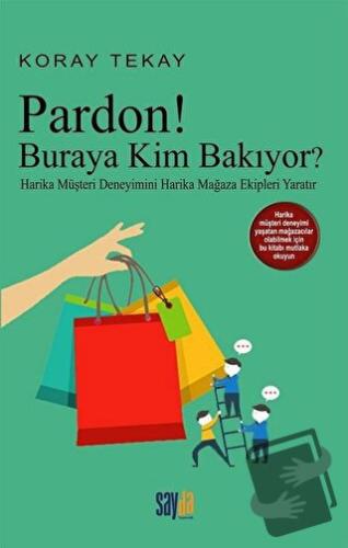 Pardon! Buraya Kim Bakıyor - Koray Tekay - Sayda Yayınları - Fiyatı - 