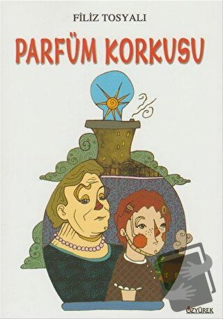 Parfüm Korkusu - Filiz Tosyalı - Özyürek Yayınları - Fiyatı - Yorumlar