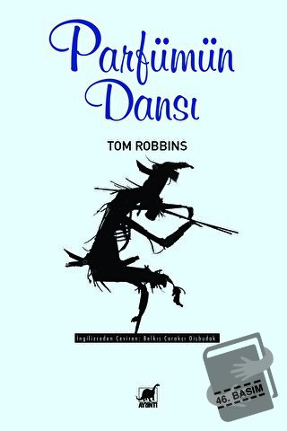 Parfümün Dansı - Tom Robbins - Ayrıntı Yayınları - Fiyatı - Yorumları 