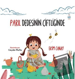 Parıl Dedesinin Çiftliğinde - Ekim Canay - Luna Çocuk Yayınları - Fiya