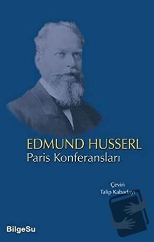 Paris Konferansları - Edmund Husserl - BilgeSu Yayıncılık - Fiyatı - Y