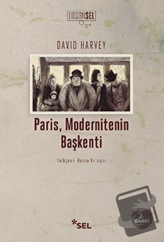 Paris, Modernitenin Başkenti - David Harvey - Sel Yayıncılık - Fiyatı 