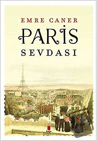 Paris Sevdası - Emre Caner - Kapı Yayınları - Fiyatı - Yorumları - Sat