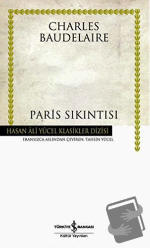 Paris Sıkıntısı - Charles Baudelaire - İş Bankası Kültür Yayınları - F