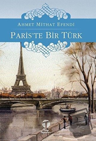 Paris’te Bir Türk - Ahmet Mithat - Tema Yayınları - Fiyatı - Yorumları