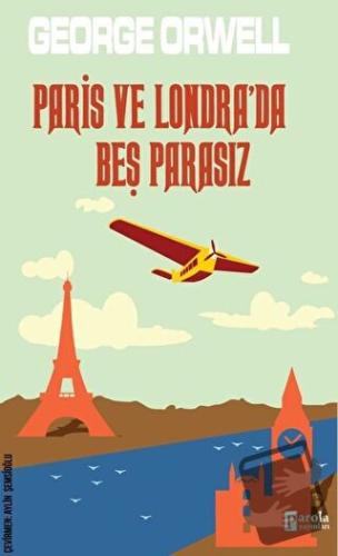 Paris ve Londra’da Beş Parasız - George Orwell - Parola Yayınları - Fi